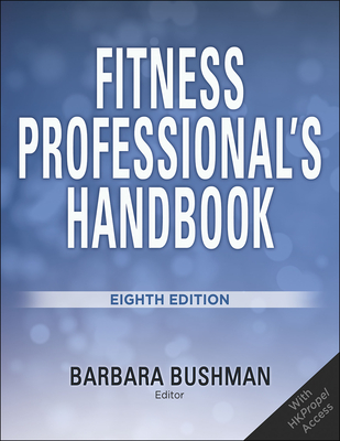 Fitness Professional's Handbook - Bushman, Barbara A (Editor)