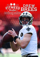 Fitness Routines of Drew Brees