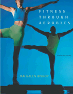 Fitness Through Aerobics