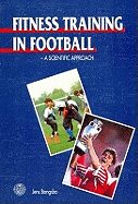 Fitness Training in Football: A Scientific Approach