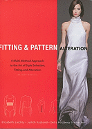 Fitting and Pattern Alteration: A Multi-Method Approach to the Art of Style Selection, Fitting, and Alteration