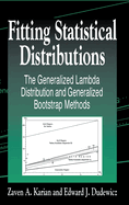 Fitting Statistical Distributions: The Generalized Lambda Distribution and Generalized Bootstrap Methods