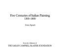 Five centuries of Italian painting, 1300-1800.