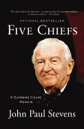 Five Chiefs: A Supreme Court Memoir