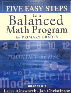 Five Easy Steps to a Balanced Math Program for Primary Grades: Grades K-2