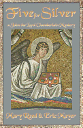 Five for Silver: A John, the Lord Chamberlain Mystery