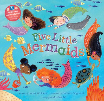 Five Little Mermaids - Scribens, Sunny, and Mariel, Audra (Performed by)