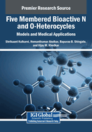 Five Membered Bioactive N and O-Heterocycles: Models and Medical Applications