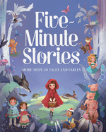Five-Minute Stories: Over 50 Tales and Fables