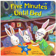 Five Minutes Until Bed