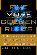 Five More Golden Rules