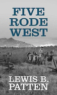 Five rode west