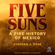 Five Suns: A Fire History of Mexico
