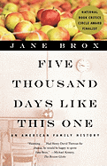 Five Thousand Days Like This One: An American Family History