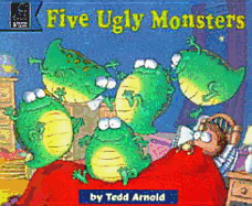 Five Ugly Monsters