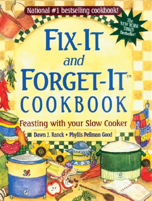 Fix-It and Forget-It Cookbook: Feasting with Your Slow Cooker - Ranck Hower, Dawn
