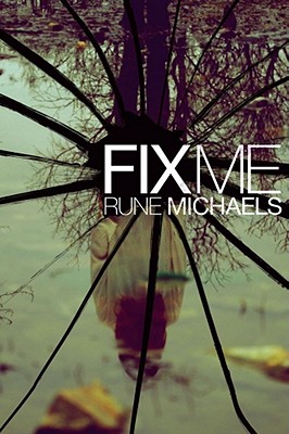 Fix Me - Michaels, Rune