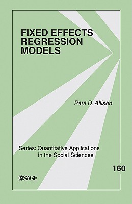 Fixed Effects Regression Models - Allison, Paul D