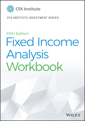Fixed Income Analysis Workbook - Cfa Institute