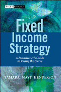 Fixed Income Strategy: A Practitioner's Guide to Riding the Curve