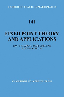 Fixed Point Theory and Applications - Agarwal, Ravi P., and Meehan, Maria, and O'Regan, Donal