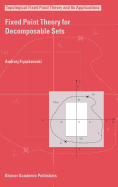 Fixed Point Theory for Decomposable Sets