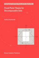 Fixed Point Theory for Decomposable Sets