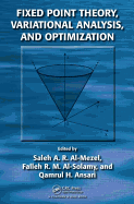 Fixed Point Theory, Variational Analysis, and Optimization