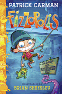 Fizzopolis: The Trouble with Fuzzwonker Fizz