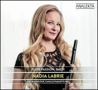 Fl�te Passion: Bach - Camille Paquette-Roy (cello); Luc Beausejour (piano); Nadia Labrie (flute)