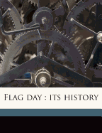 Flag Day: Its History