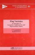 Flag Varieties: An Interplay of Geometry, Combinatorics, and Representation Theory