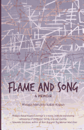 Flame and Song: A Memoir