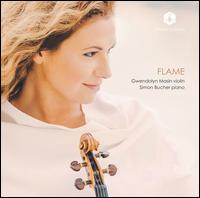 Flame - Gwendolyn Masin (violin); Simon Bucher (piano)