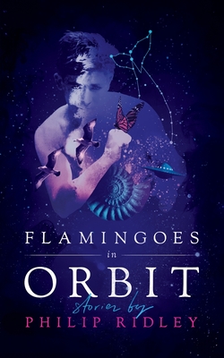 Flamingoes in Orbit - Ridley, Philip