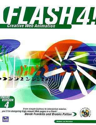 Flash 4 Creative Web Animation - Franklin, Derek, and Patton, Brooks