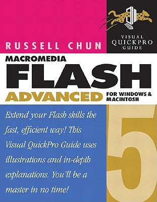 Flash 5 Advanced for Windows and Macintosh: Visual Quickpro Guide - Chun, Russell, and Gulick, Rebecca (Editor)