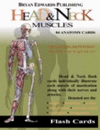 Flash Anatomy Flash Cards: The Head and Neck Muscles