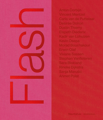 Flash | Back: Mauritshuis Den Haag - Dijkstra, Rineke, and Sassen, Viviane, and Corbijn, Anton