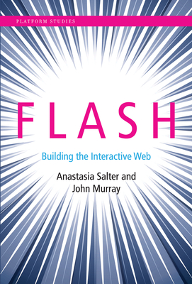 Flash: Building the Interactive Web - Salter, Anastasia, and Murray, John