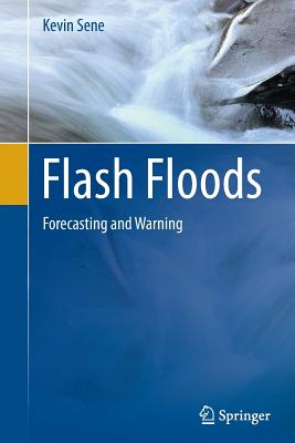 Flash Floods: Forecasting and Warning - Sene, Kevin