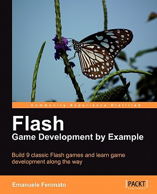 Flash Game Development by Example - Feronato, Emanuele