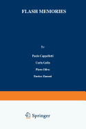 Flash Memories - Cappelletti, Paulo (Editor), and Golla, Carla (Editor), and Olivo, Piero (Editor)
