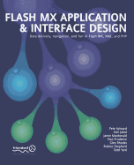 Flash MX Application and Interface Design: Data Delivery, Navigation, and Fun in Flash MX, XML, and PHP