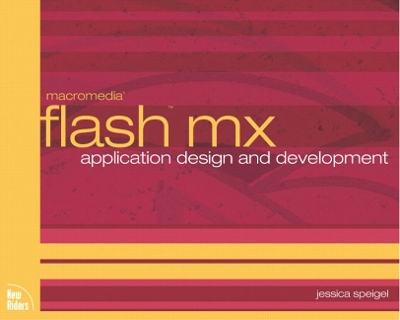 Flash MX Application Design and Development - Speigel, Jessica