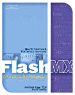 Flash MX for Interactive Simulation - Kaye, Jonathan, and Castillo, David, and Kaye