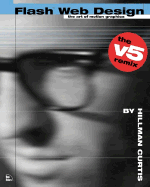 Flash Web Design the V5 Remix: The Art of Motion Graphics