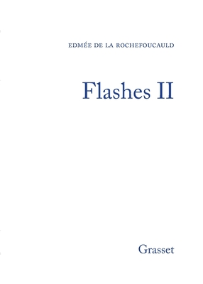 Flashes II - de la Rochefoucauld, Edm?e
