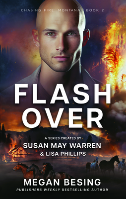Flashover: Chasing Fire: Montana - Besing, Megan