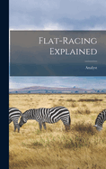 Flat-Racing Explained